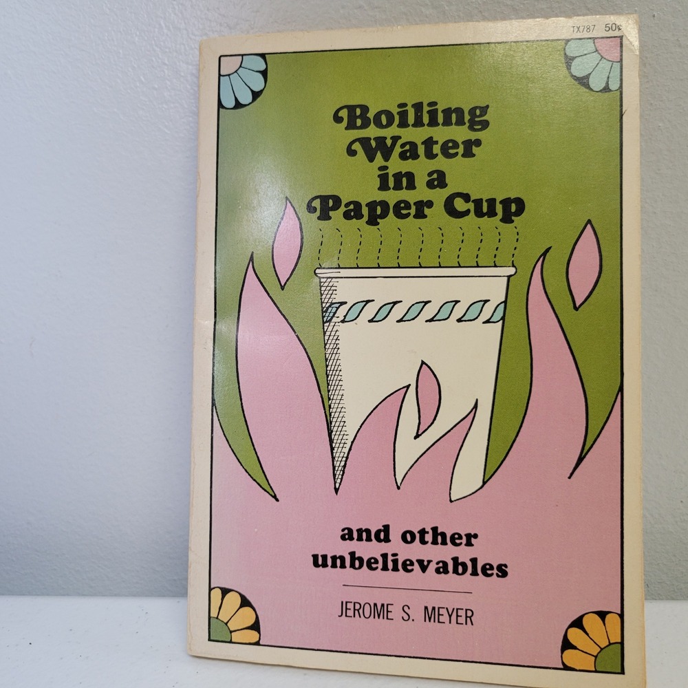 Boiling Water in a‎ Paper Cup Jerome S Meyer Scholastic Book TX787 1960s
